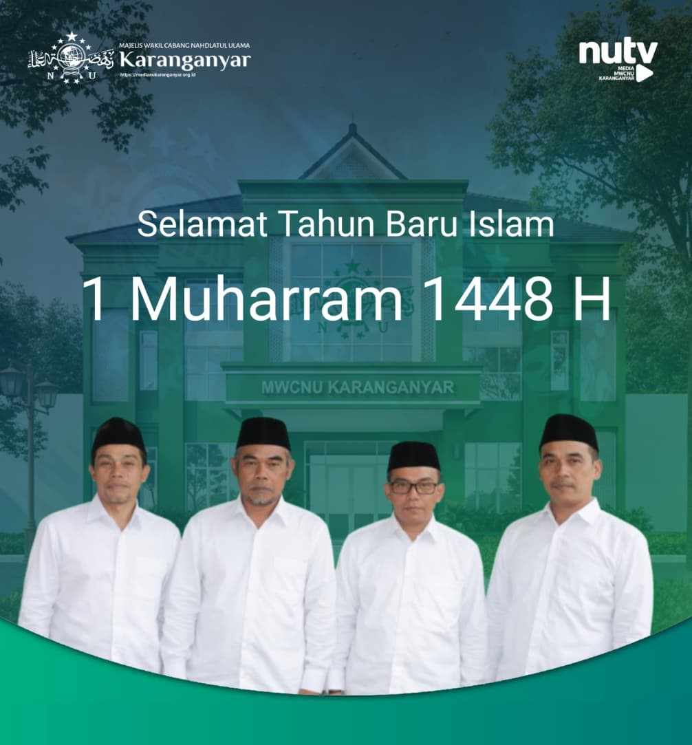 Keluarga Besar MWC NU Karanganyar Mengucapkan: Selamat Tahun Baru Islam 1 Muharram 1448 H.